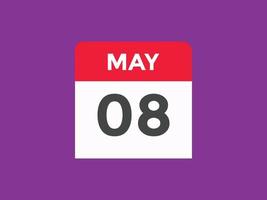 may 8 calendar reminder. 8th may daily calendar icon template. Calendar 8th may icon Design template. Vector illustration