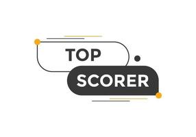 top scorer text button. speech bubble. top scorer Colorful web banner. vector illustration