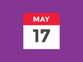 may 17 calendar reminder. 17th may daily calendar icon template. Calendar 17th may icon Design template. Vector illustration