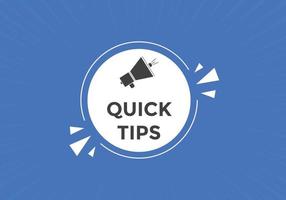 Quick tips button. Quick tips speech bubble. Quick tips text web template. Vector Illustration.