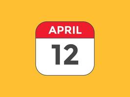 april 12 calendar reminder. 12th april daily calendar icon template. Calendar 12th april icon Design template. Vector illustration