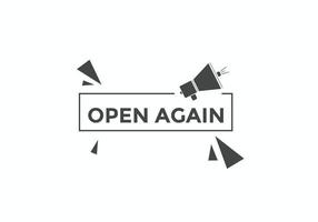 Open again button. Open again speech bubble. Open again text web template. Vector Illustration.