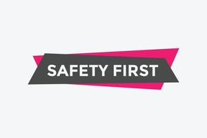 Safety first button. Safety first speech bubble vector