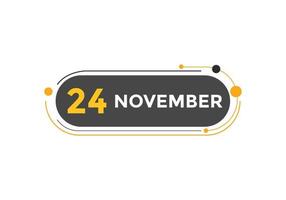 november 24 calendar reminder. 24th november daily calendar icon template. Calendar 24th november icon Design template. Vector illustration