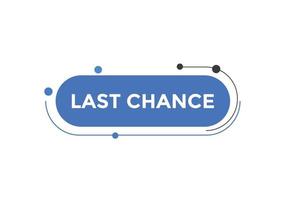 Last chance button. Colorful label sign template. Last chance text web template. vector