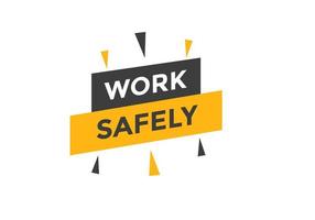work safety text button. speech bubble. work safety Colorful web banner. vector illustration