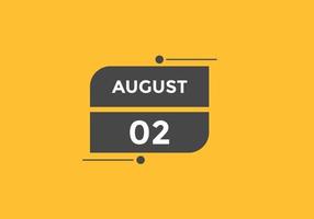 august 2 calendar reminder. 2nd august daily calendar icon template. Calendar 2nd august icon Design template. Vector illustration