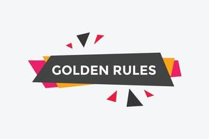 Golden rules text button. Golden rules speech bubble. Golden rules text web template Vector Illustration.