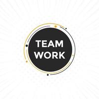 Team work text button. speech bubble. Team work Colorful web banner. vector illustration