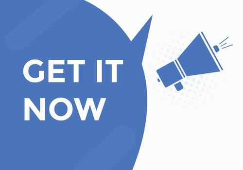 Get it now button. speech bubble. Get it now label sign template vector