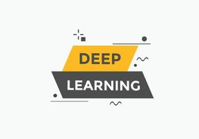 deep learning text button. deep learning speech bubble. deep learning text web template Vector Illustration