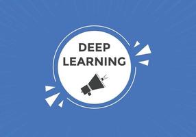 deep learning text button. deep learning speech bubble. deep learning text web template Vector Illustration