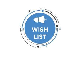 Wish List text button. Best service speech bubble. Wish List Colorful web banner. vector illustration