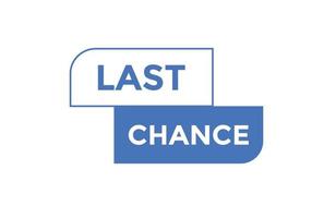 Last chance button. Colorful label sign template. Last chance text web template. vector