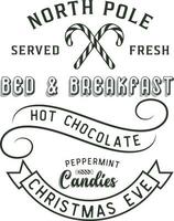 Hot chocolate bed and breakfast north pole served fresh peppermint candies christmas eve. Christmas vintage retro typography labels badges vector design isolated on white background. Winter holiday