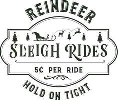 Reindeer sleigh rides. Christmas vintage retro typography labels badges vector design isolated on white background. Winter holiday vintage ornaments, quotes, signs, tag, postal label,  postmark