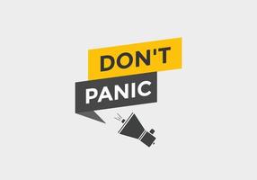 Dont panic button. Dont panic Colorful label sign template. speech bubble vector