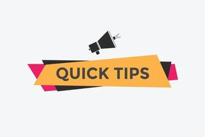 Quick tips button. Quick tips speech bubble. Quick tips text web template. Vector Illustration.