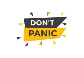 Dont panic button. Dont panic Colorful label sign template. speech bubble vector