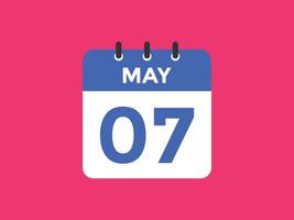 may 7 calendar reminder. 7th may daily calendar icon template. Calendar 7th may icon Design template. Vector illustration
