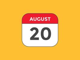 august 20 calendar reminder. 20th august daily calendar icon template. Calendar 20th august icon Design template. Vector illustration