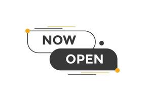 Now open button. Now open speech bubble. Colorful label sign template. Now open text web template. Vector Illustration