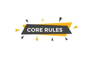Core rules text button. Core rules speech bubble. Core rules text web template Vector Illustration