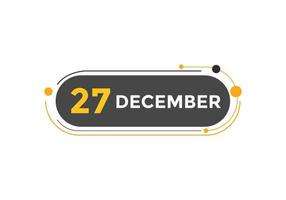 december 27 calendar reminder. 27th december daily calendar icon template. Calendar 27th december icon Design template. Vector illustration