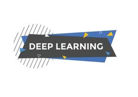deep learning text button. deep learning speech bubble. deep learning text web template Vector Illustration