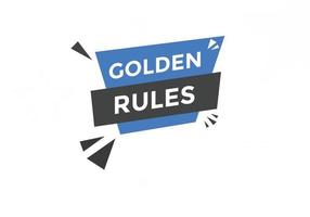 Golden rules text button. Golden rules speech bubble. Golden rules text web template Vector Illustration.