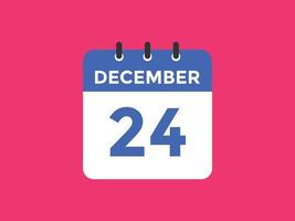 december 24 calendar reminder. 24th december daily calendar icon template. Calendar 24th december icon Design template. Vector illustration