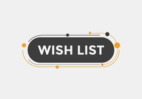 Wish List text button. Best service speech bubble. Wish List Colorful web banner. vector illustration