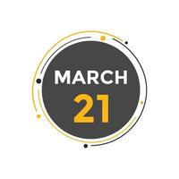 march 21 calendar reminder. 21th march daily calendar icon template. Calendar 21th march icon Design template. Vector illustration