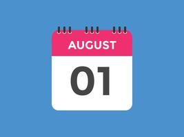 august 1 calendar reminder. 1st august daily calendar icon template. Calendar 1st august icon Design template. Vector illustration