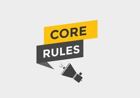 Core rules text button. Core rules speech bubble. Core rules text web template Vector Illustration