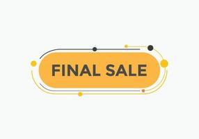 Final sale text button. speech bubble. Final sale text web template Vector Illustration.