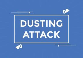 Dusting attack text button. Dusting attack Colorful label sign template. speech bubble vector