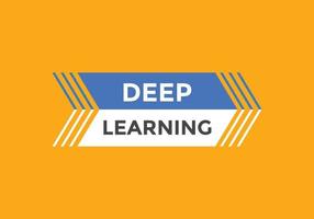 deep learning text button. deep learning speech bubble. deep learning text web template Vector Illustration