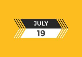 july 19 calendar reminder. 19th july daily calendar icon template. Calendar 19th july icon Design template. Vector illustration