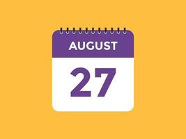 august 27 calendar reminder. 27th august daily calendar icon template. Calendar 27th august icon Design template. Vector illustration