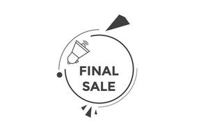 Final sale text button. speech bubble. Final sale text web template Vector Illustration.