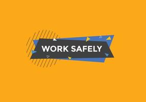 work safety text button. speech bubble. work safety Colorful web banner. vector illustration