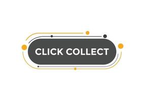 Click collect text button. speech bubble. Click and collect Colorful web banner template. vector illustration