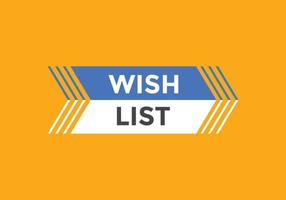 Wish List text button. Best service speech bubble. Wish List Colorful web banner. vector illustration