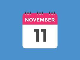 november 11 calendar reminder. 11th november daily calendar icon template. Calendar 11th november icon Design template. Vector illustration