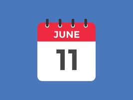 june 11 calendar reminder. 11th june daily calendar icon template. Calendar 11th june icon Design template. Vector illustration