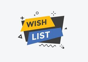 Wish List text button. Best service speech bubble. Wish List Colorful web banner. vector illustration