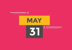 may 31 calendar reminder. 31th may daily calendar icon template. Calendar 31th may icon Design template. Vector illustration