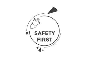 Safety first button. Safety first speech bubble vector