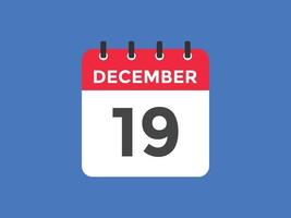 december 19 calendar reminder. 19th december daily calendar icon template. Calendar 19th december icon Design template. Vector illustration